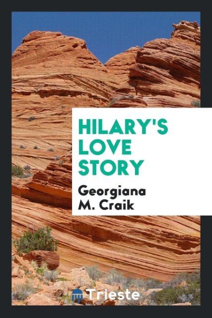 Kniha Hilary's Love Story GEORGIANA M. CRAIK