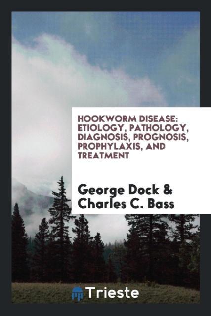 Knjiga Hookworm Disease GEORGE DOCK