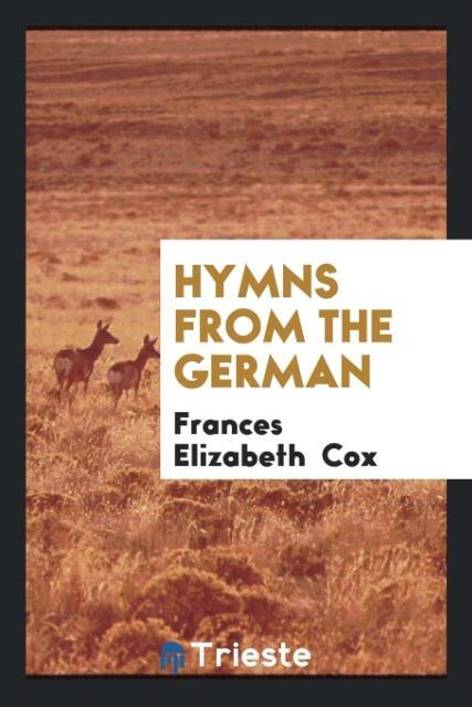 Book Hymns from the German FRANCES ELIZABET COX