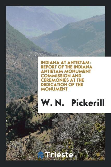 Kniha Indiana at Antietam W. N. PICKERILL