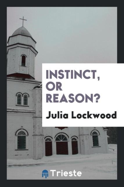 Książka Instinct, or Reason? JULIA LOCKWOOD