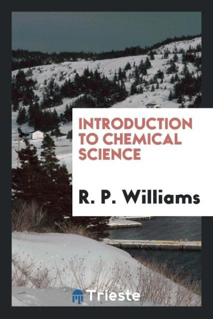 Carte Introduction to Chemical Science R. P. WILLIAMS