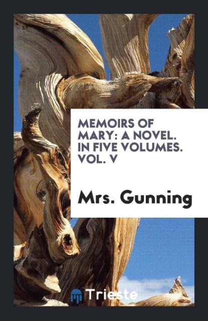 Kniha Memoirs of Mary MRS. GUNNING