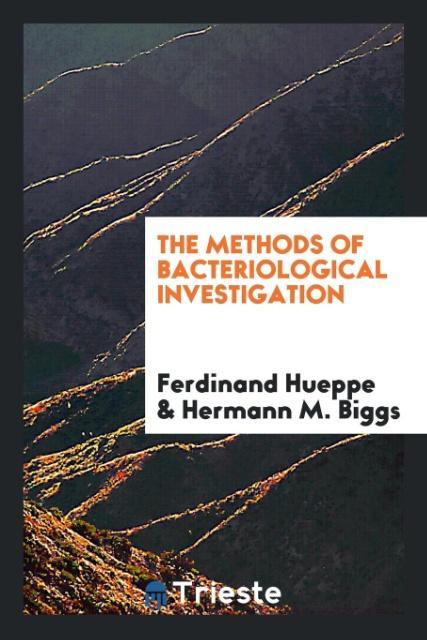Książka Methods of Bacteriological Investigation Ferdinand Hueppe