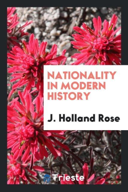 Buch Nationality in Modern History J. HOLLAND ROSE