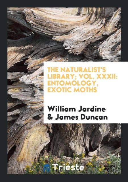 Könyv Naturalist's Library; Vol. XXXII WILLIAM JARDINE