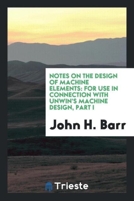 Книга Notes on the Design of Machine Elements JOHN H. BARR