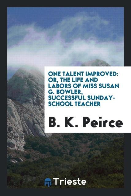 Knjiga One Talent Improved B. K. PEIRCE