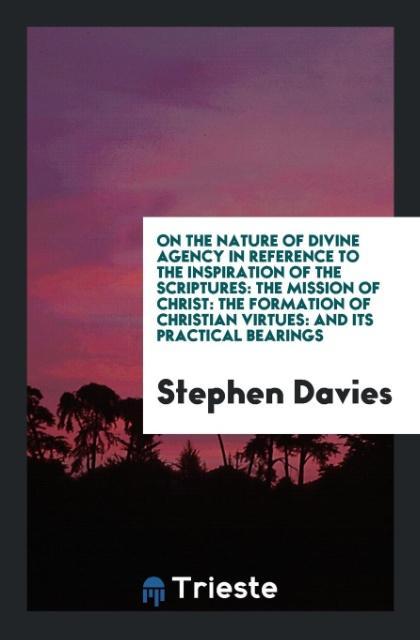 Könyv On the Nature of Divine Agency in Reference to the Inspiration of the Scriptures Stephen Davies