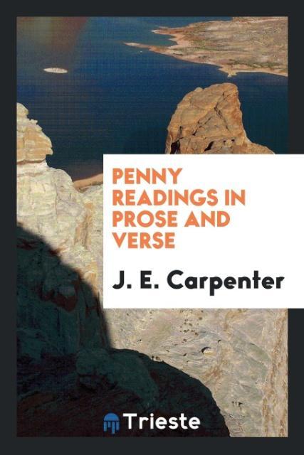 Kniha Penny Readings in Prose and Verse J. E. CARPENTER