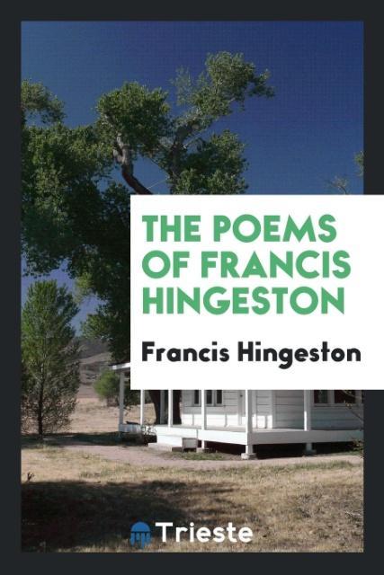 Kniha Poems of Francis Hingeston FRANCIS HINGESTON