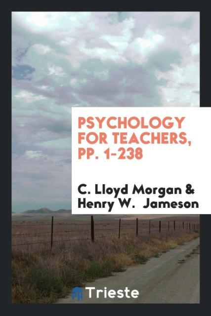 Książka Psychology for Teachers, Pp. 1-238 C. LLOYD MORGAN