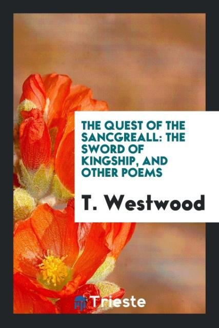 Könyv Quest of the Sancgreall T. WESTWOOD