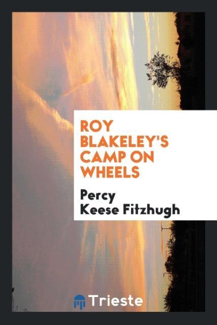 Kniha Roy Blakeley's Camp on Wheels PERCY KEESE FITZHUGH