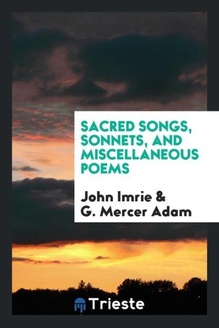 Carte Sacred Songs, Sonnets, and Miscellaneous Poems; JOHN IMRIE