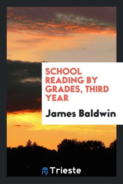 Knjiga School Reading by Grades, Third Year James Baldwin