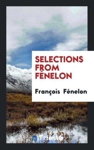 Kniha Selections from F nelon FRAN OIS F NELON