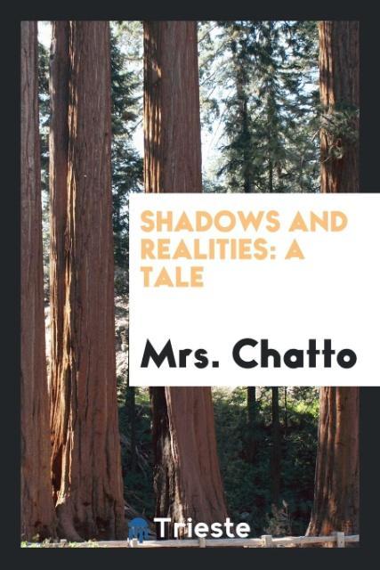 Book Shadows and Realities MRS. CHATTO