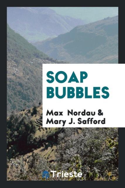 Boek Soap Bubbles MAX NORDAU