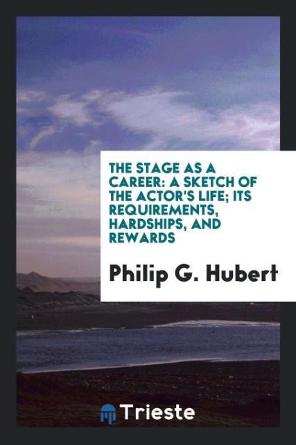 Kniha Stage as a Career PHILIP G. HUBERT