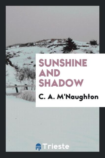 Kniha Sunshine and Shadow C. A. M'NAUGHTON