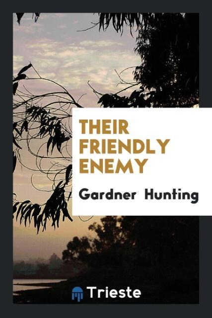 Book Their Friendly Enemy GARDNER HUNTING