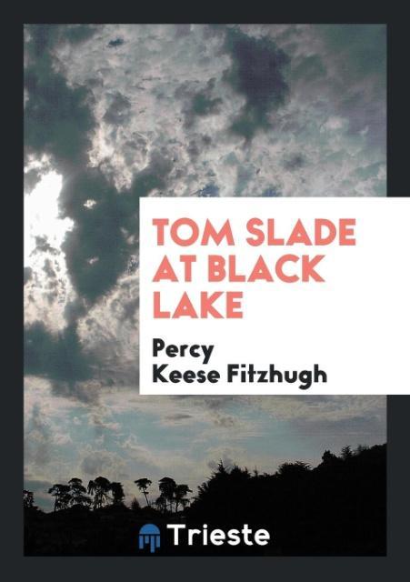 Książka Tom Slade at Black Lake PERCY KEESE FITZHUGH