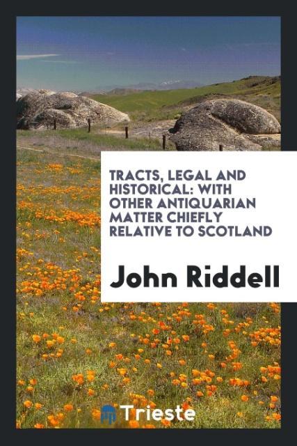 Kniha Tracts, Legal and Historical JOHN RIDDELL