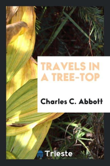 Книга Travels in a Tree-Top CHARLES C. ABBOTT