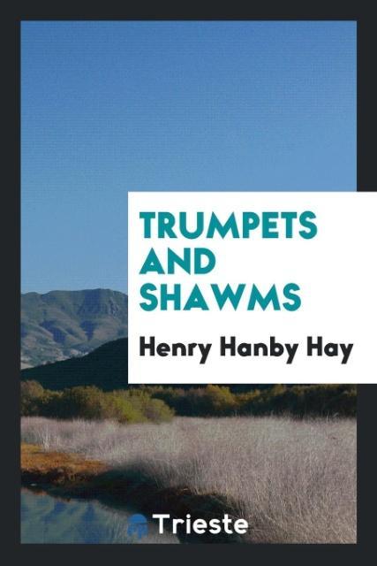 Carte Trumpets and Shawms HENRY HANBY HAY