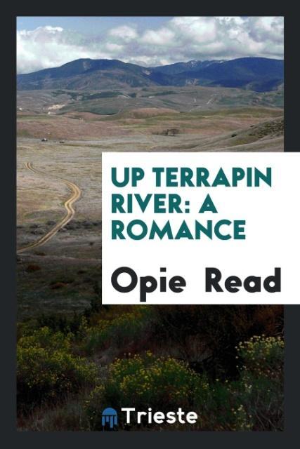 Kniha Up Terrapin River Opie Read