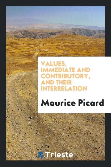 Kniha Values Immediate and Contributory, and Their Interrelation MAURICE PICARD