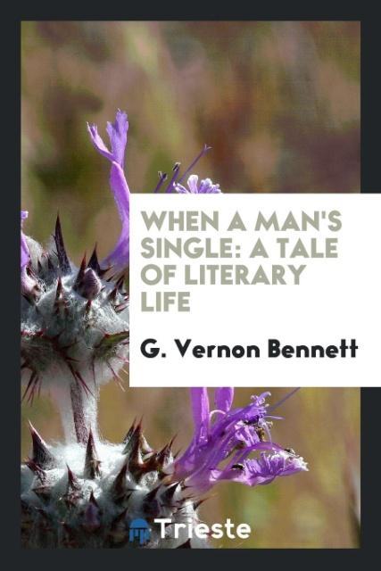 Книга When a Man's Single G. VERNON BENNETT