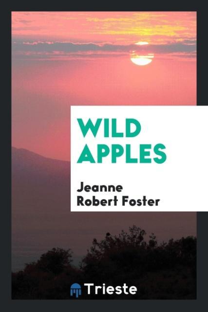 Book Wild Apples JEANNE ROBERT FOSTER