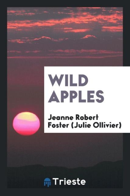 Knjiga Wild Apples FOSTER  JULIE OLLIVI