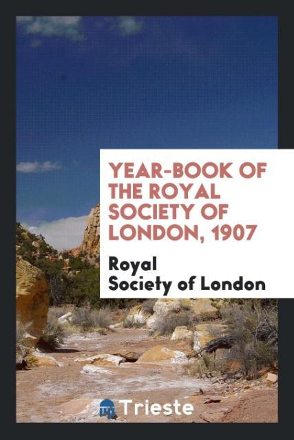 Βιβλίο Year-Book of the Royal Society of London, 1907 ROYAL SOCIETY LONDON