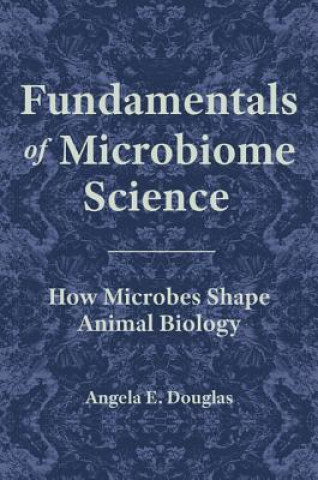 Könyv Fundamentals of Microbiome Science Angela E. Douglas