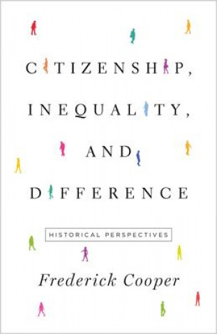 Carte Citizenship, Inequality, and Difference Frederick Cooper