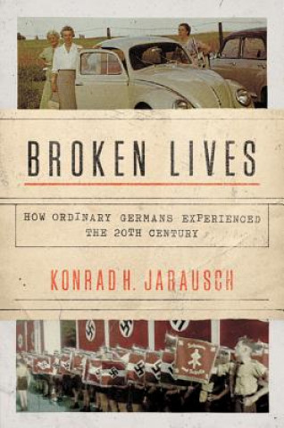 Kniha Broken Lives Konrad H. Jarausch