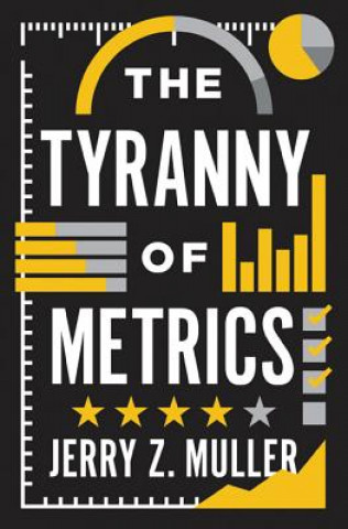 Book Tyranny of Metrics Muller