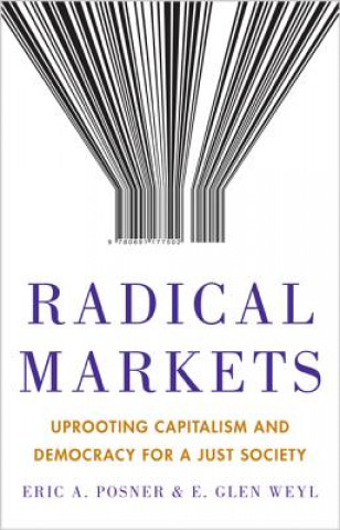 Könyv Radical Markets Eric A. Posner