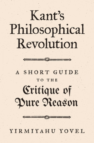 Carte Kant's Philosophical Revolution Yirmiyahu Yovel