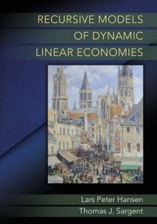 Carte Recursive Models of Dynamic Linear Economies Lars Peter Hansen