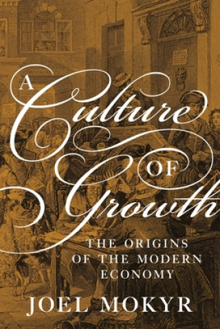 Kniha Culture of Growth Joel Mokyr