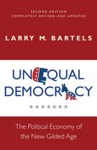 Книга Unequal Democracy Larry M. Bartels