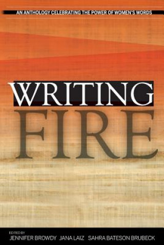 Kniha Writing Fire JENNIFER BROWDY