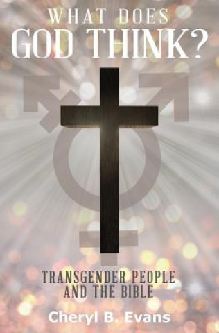Knjiga What Does God Think? CHERYL B EVANS