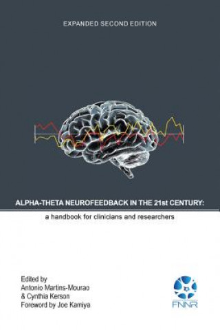 Kniha Alpha-Theta Neurofeedback in the 21st Century ANTO MARTINS-MOURAO