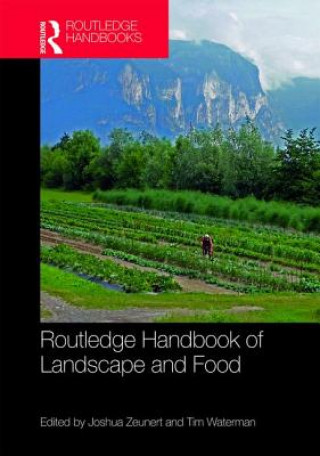 Carte Routledge Handbook of Landscape and Food 