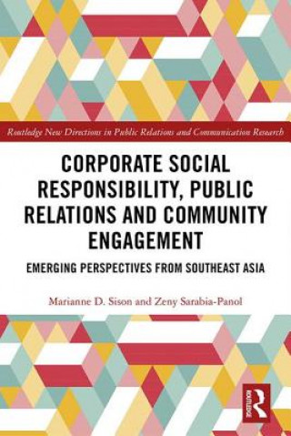 Kniha Corporate Social Responsibility, Public Relations and Community Engagement Marianne Sison